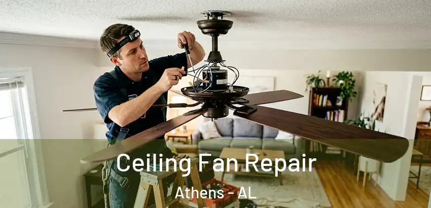  Ceiling Fan Repair Athens - AL