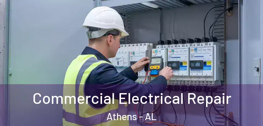  Commercial Electrical Repair Athens - AL