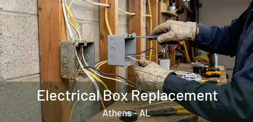  Electrical Box Replacement Athens - AL