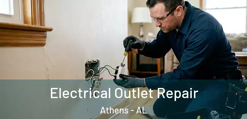  Electrical Outlet Repair Athens - AL