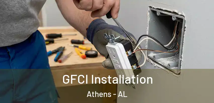  GFCI Installation Athens - AL