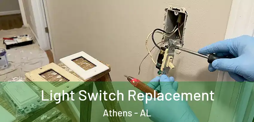  Light Switch Replacement Athens - AL
