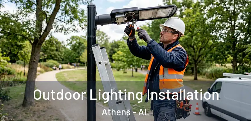  Outdoor Lighting Installation Athens - AL