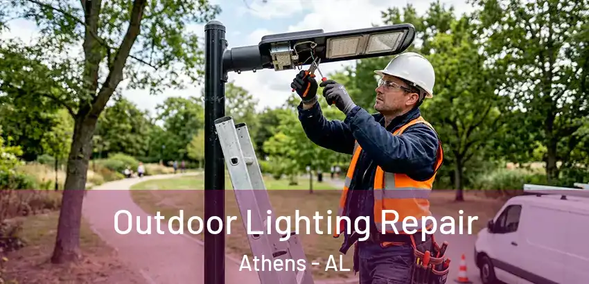  Outdoor Lighting Repair Athens - AL