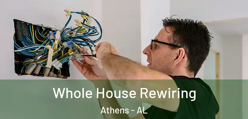  Whole House Rewiring Athens - AL